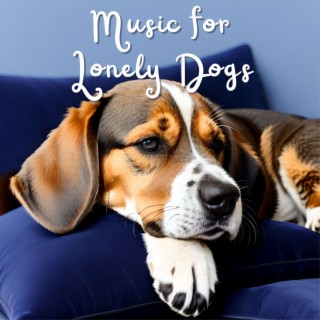 Music for Lonely Dogs: Soothing Music to Help with Separation Anxiety