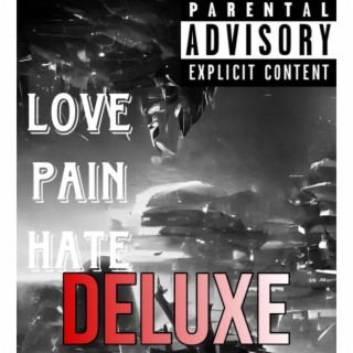 Love, Pain & Hate (Deluxe)