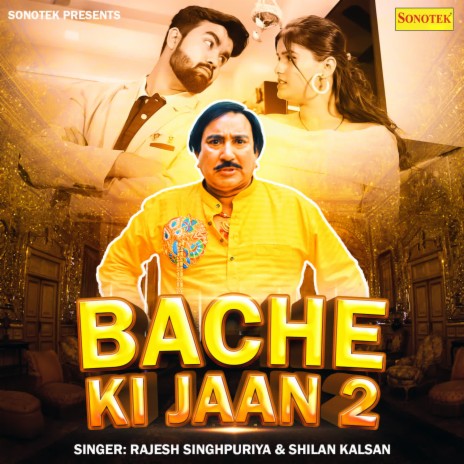 Bache Ki Jaan 2 ft. Shilan Kalsan