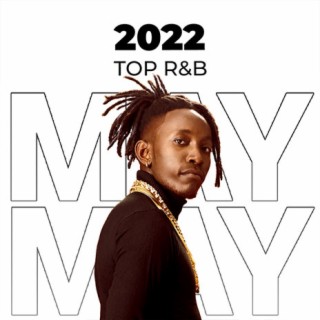 Top R&B Songs: May 2022