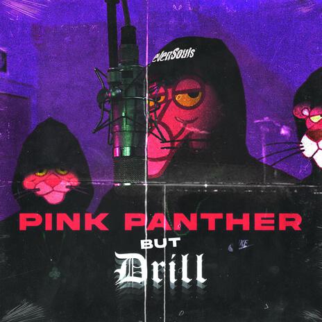 Pink Panther But Drill | Boomplay Music