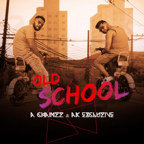 Old School (feat. Achainzz & AK Excluzive)