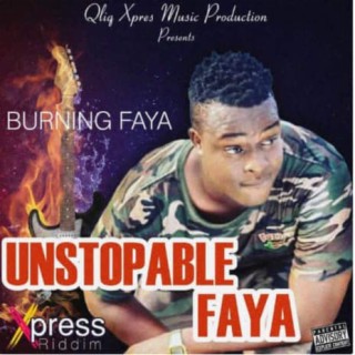 Unstoppable Faya (Xpress Riddim)
