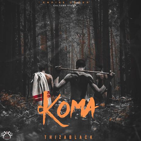 Koma (ThizaBlack) | Boomplay Music