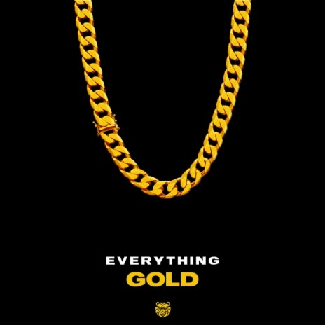 Everything Gold | Boomplay Music