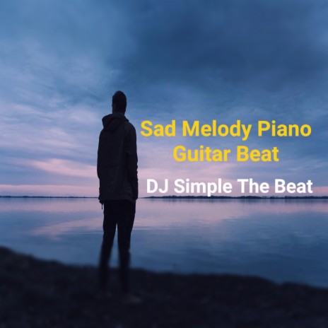 Sad Melody Piano Guitar Beat