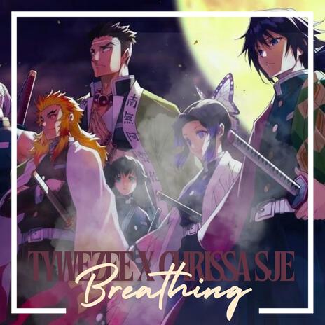 Breathing (Demon Slayer) ft. Chrissa SJE | Boomplay Music