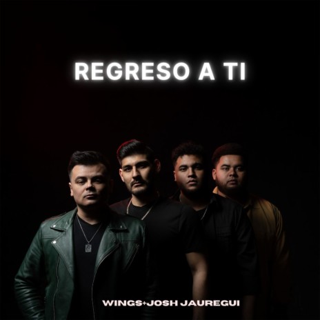 Regreso A Ti ft. Josh Jauregui | Boomplay Music