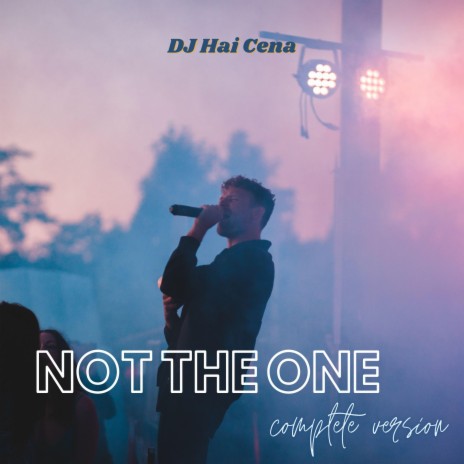 Not The One (Complete Version) | Boomplay Music