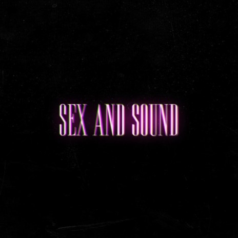 Sex And Sound (feat. Key Fourteen)