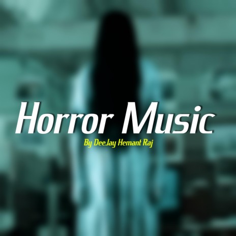 Horror Music | Boomplay Music