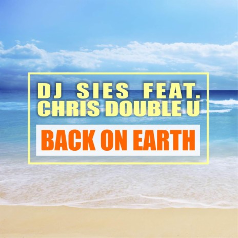 Back On Earth (feat. Chris Double U) [DJ Coen Donders Remix]