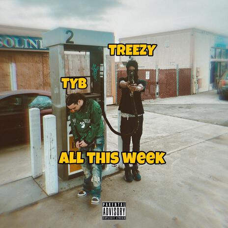 ALL THIS WEEK ft. Tyb | Boomplay Music