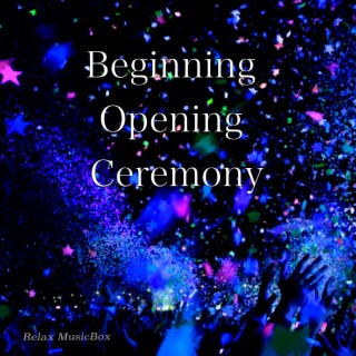 Beginning Opening Ceremony