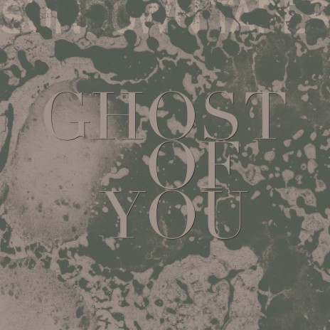 Ghost of You | Boomplay Music