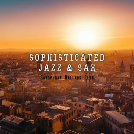 Relaxing Jazz Saxophone | Boomplay Music