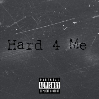 Hard 4 Me lyrics | Boomplay Music