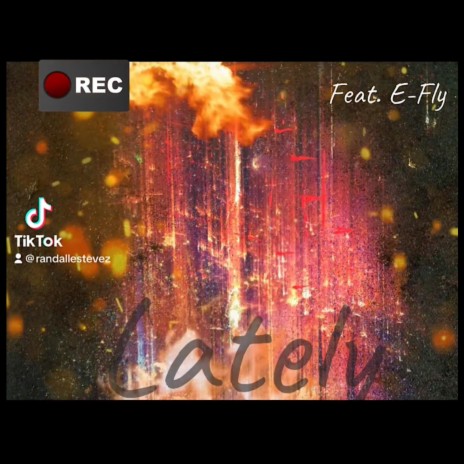 Lately ft. E-Fly | Boomplay Music
