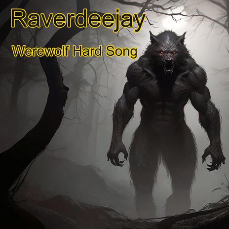 Werewolf Hard Song | Boomplay Music