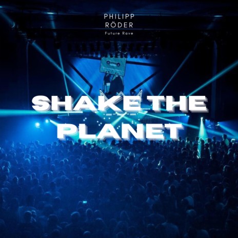 Shake The Planet