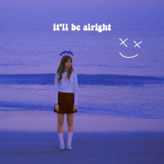 It'll Be Alright