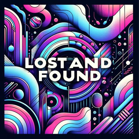 Lost And Found | Boomplay Music