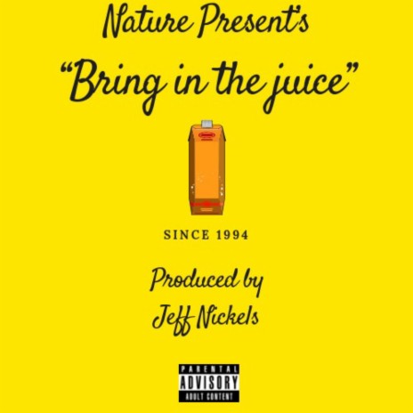 Bring in the Juice | Boomplay Music