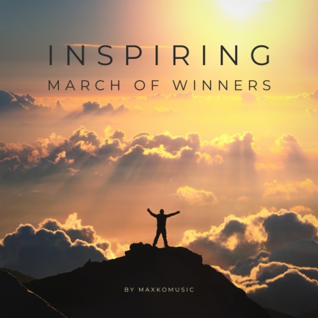 Inspiring March Of Winners | Boomplay Music