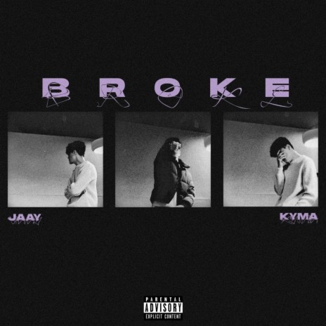 BROKE ft. Kyma | Boomplay Music