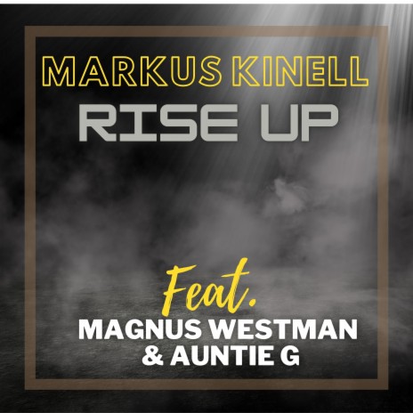 Rise Up ft. Magnus Westman & Auntie G | Boomplay Music