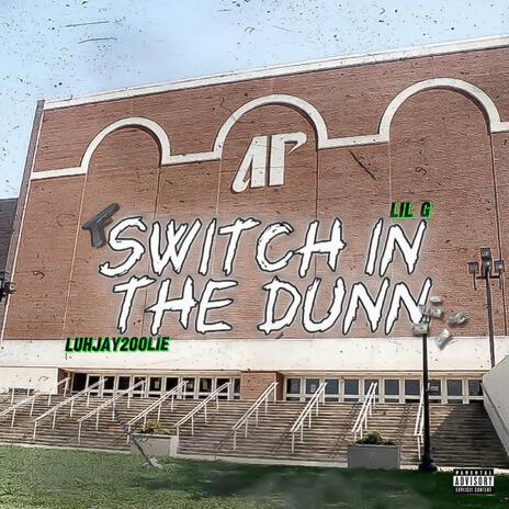Switch In the Dunn ft. Mainopplilg | Boomplay Music