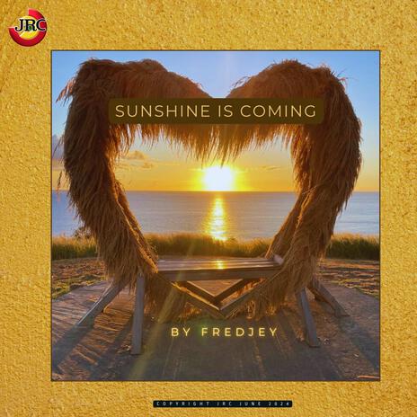 Sunshine is Coming ft. Fréddysoul | Boomplay Music