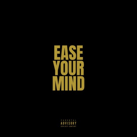 Ease Your Mind | Boomplay Music