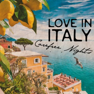 Love in Italy: Carefree Nights, Evening Summer Jazz Relax
