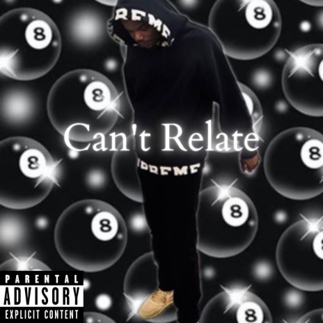 Can't Relate ft. LA45 | Boomplay Music