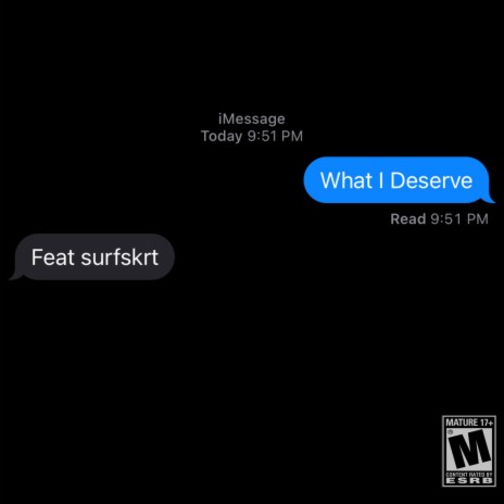 What I Deserve ft. Surf | Boomplay Music