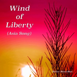Wind of Liberty (Asia Song)