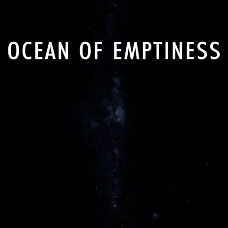 Ocean of Emptiness | Boomplay Music