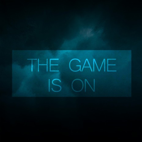 The Game Is On | Boomplay Music