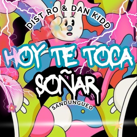 Hoy Te Toca Soñar (Tribe Mix) ft. Dan Kidd | Boomplay Music