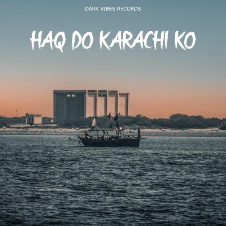 HAQ DO KARACHI KO | Boomplay Music