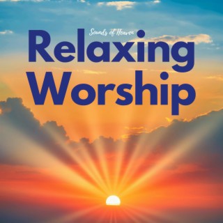 Relaxing Worship