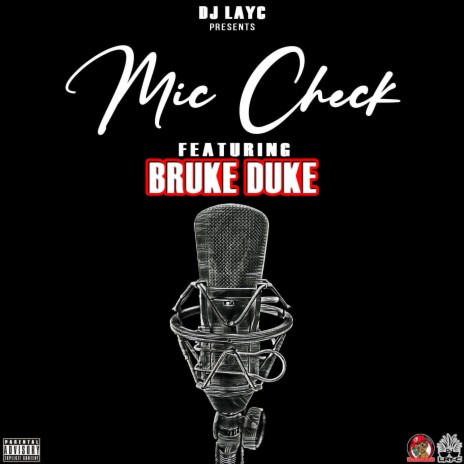 Mic Check ft. Bruke Duke | Boomplay Music