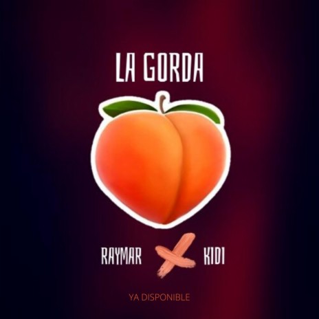 La Gorda ft. Kidi | Boomplay Music