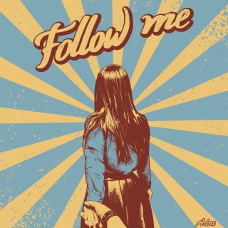 Follow me