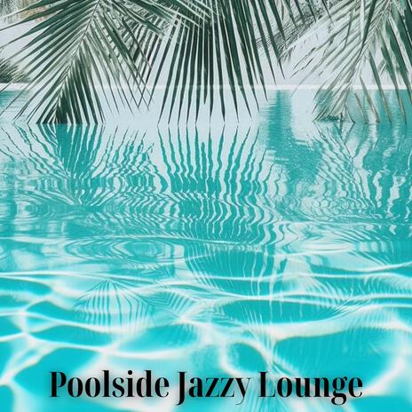 Poolside Jazz Vibes