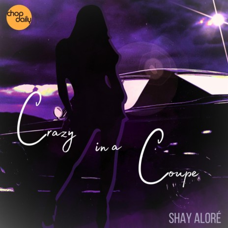 Crazy in a Coupe ft. Shay Aloré | Boomplay Music