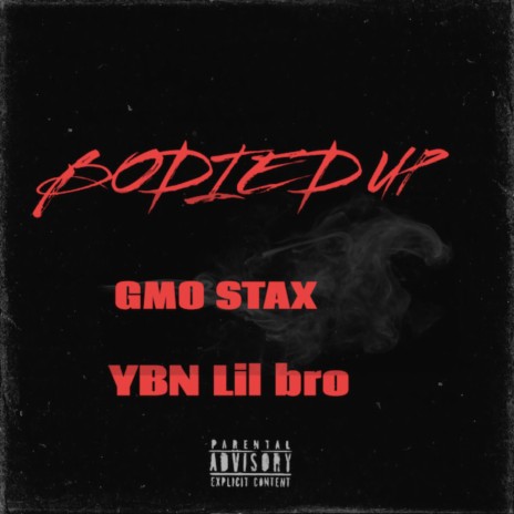 Bodied Up ft. YBN Lil Bro | Boomplay Music
