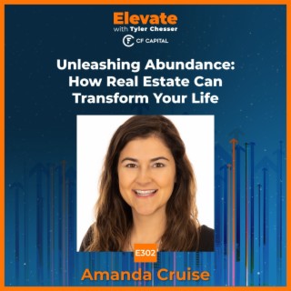 E302 Amanda Cruise - Unleashing Abundance: How Real Estate Can Transform Your Life