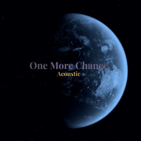 One More Chance (Acoustic) | Boomplay Music